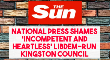 National press shames incompetent and heartless LibDem run Kingston Council